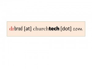 drbrad [at] churchtech [dot]